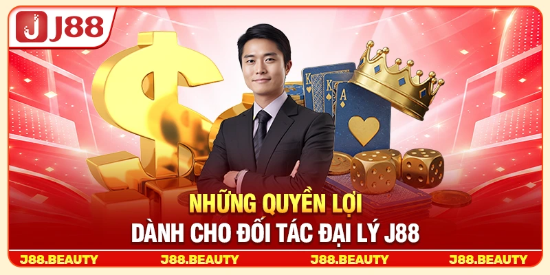 Đại Lý J88: Chính Sách Hoa Hồng Hấp Dẫn, Cơ Chế Minh Bạch 2 Những quyền lợi dành cho đối tác đại lý J88